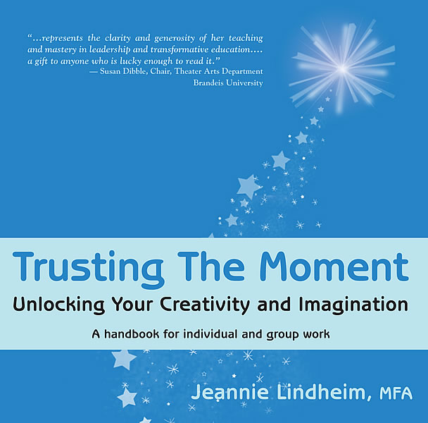 Trusting the Moment: Unlocking Your Creativity and Imagination